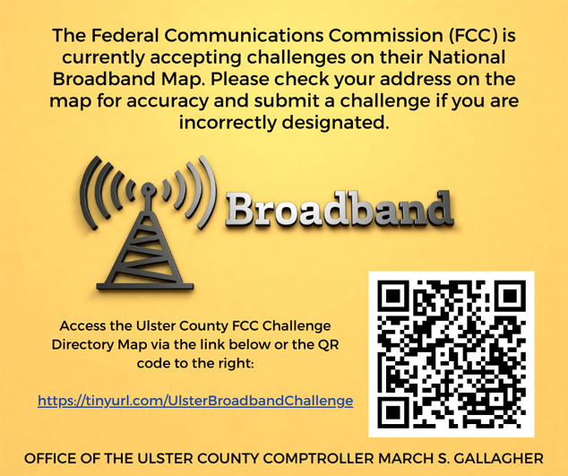 Federal and state funds will be made available to expand high-speed internet service, and the Comptroller’s Office wants to make sure Ulster County gets its fair share. The funds will be distributed according to a map created by the Federal Communications Commission to identify areas that lack internet access, and that map is out for public review.