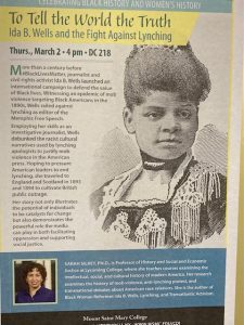 The sign featuring the details on Professor Sara Silkey’s presentation on lynching and civil rights activist,  Ida B. Wells, who bravely fought against it.